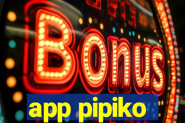 app pipiko